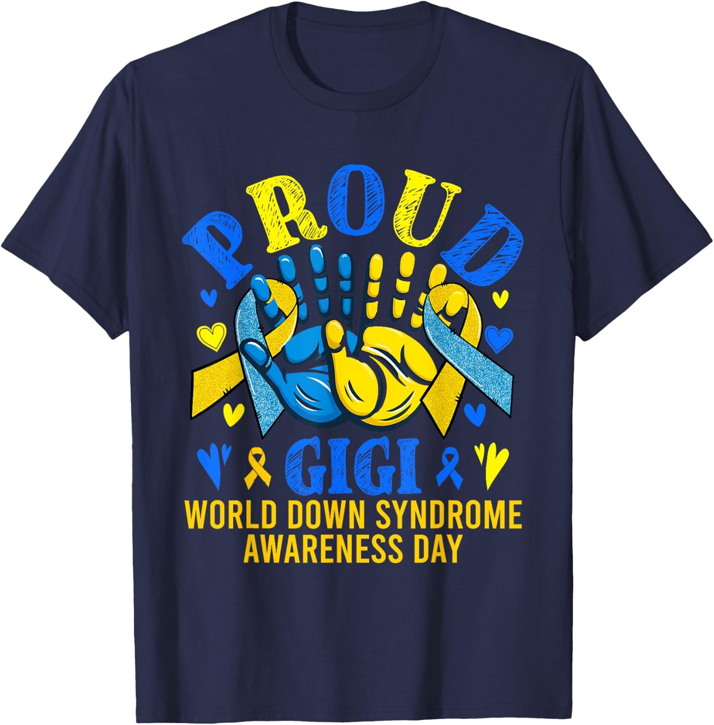 Proud Gigi World Down Syndrome Awareness Day Proud Family T-Shirt - T-Shirt | Navy