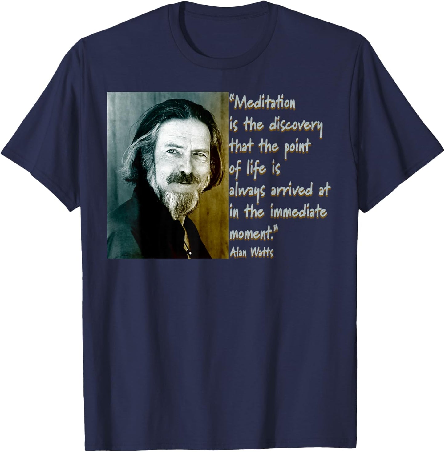 Alan Watts Quote - Mindful Meditation Design T-Shirt - T-Shirt | Navy