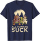 Bigfoot Alien Unicorn All Humans Suck Cryptid Pun Antisocial T-Shirt - T-Shirt | Navy