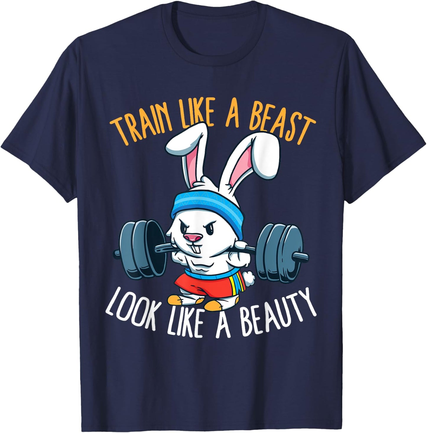 Train Like A Beast Look Like A Beauty Fitness Workout T-Shirt - T-Shirt | Navy