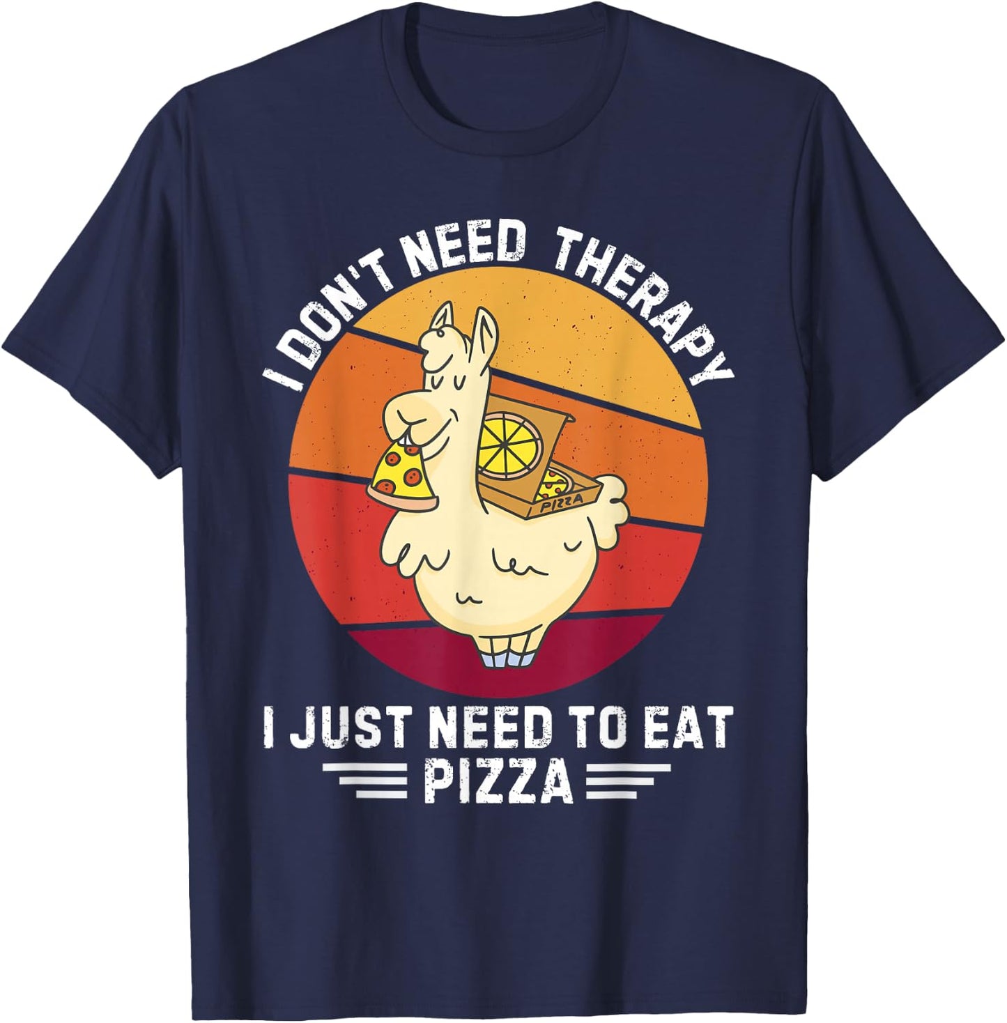 Vintage llama I Don't Need Therapy I Just Need To Eat Pizza T-Shirt - T-Shirt | Navy