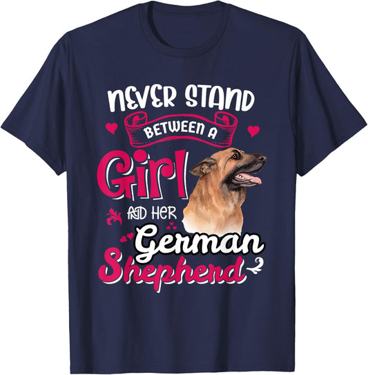 Never Stand Between A Girl And Her German Shepherd T-Shirt - T-Shirt | Navy