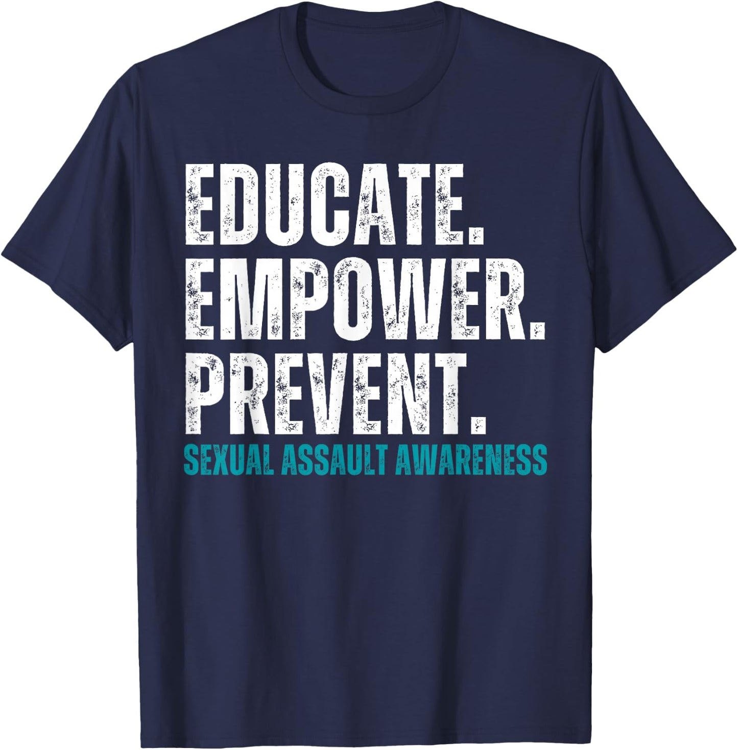 Educate Empower Prevent Sexual Assault Awareness Prevention T-Shirt - T-Shirt | Navy