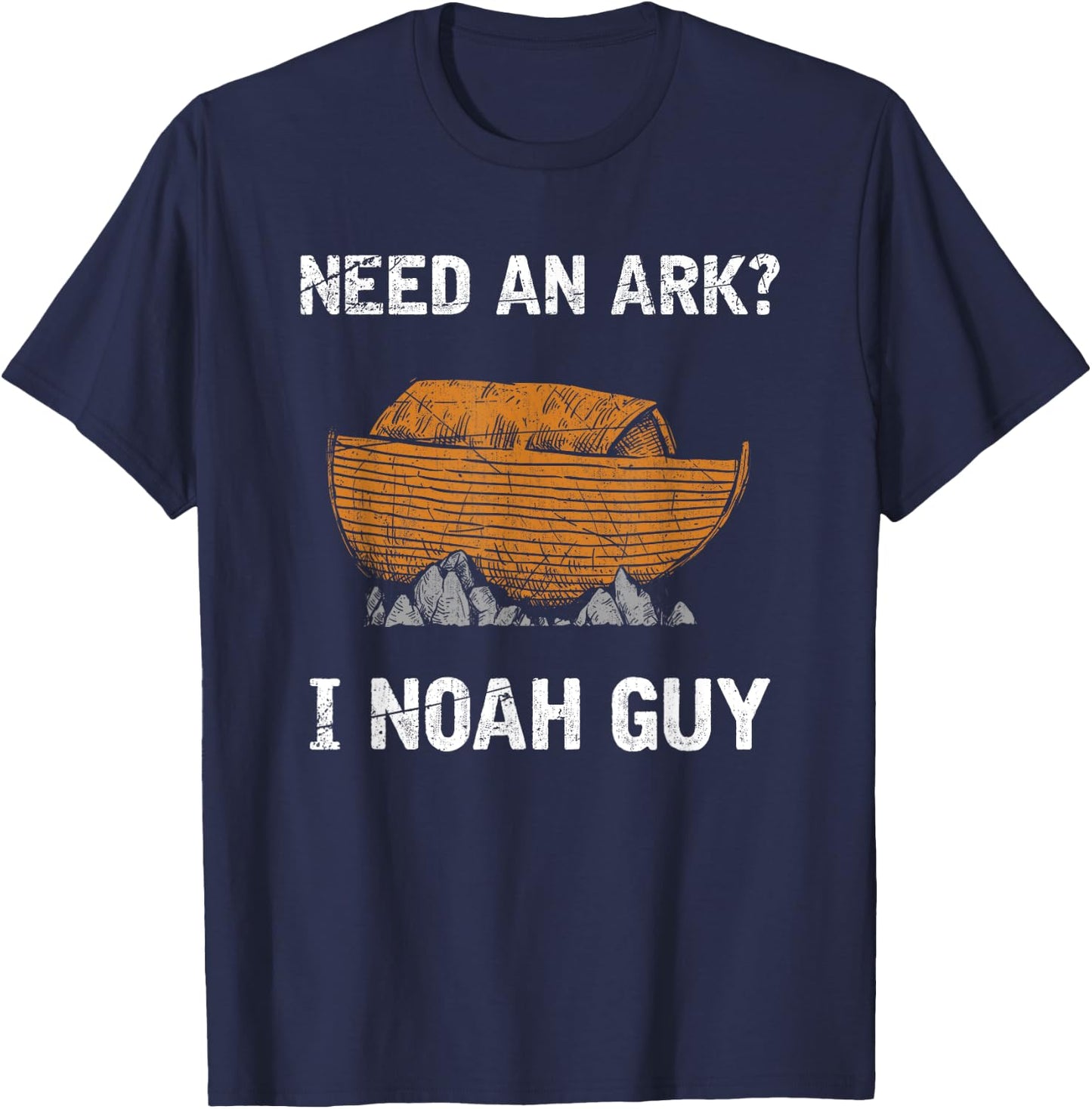 Need An Ark I Noah Guy Funny Bible Gift Prayer T-Shirt - T-Shirt | Navy