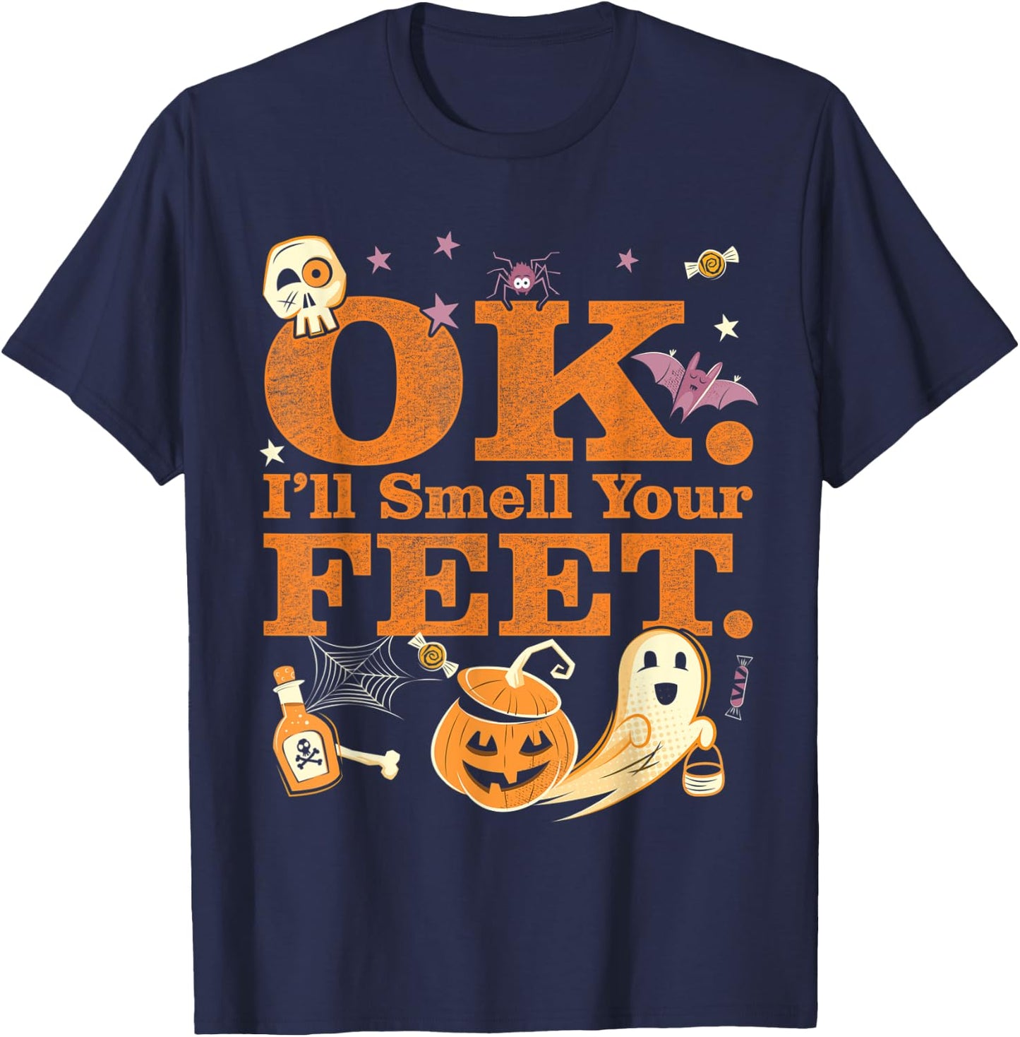 OK I'll Smell Your Feet Trick Or Treat Halloween T-Shirt - T-Shirt | Navy