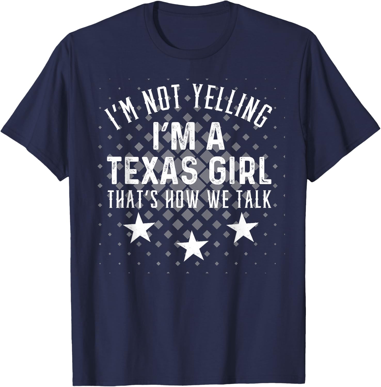 Texas Girl Humor Design Loud and Proud Southern Spirit T-Shirt - T-Shirt | Navy
