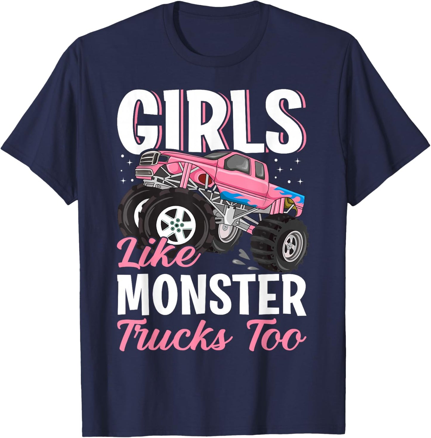 Girls Like Monster Trucks Too - Female Monster Truck T-Shirt - T-Shirt | Navy