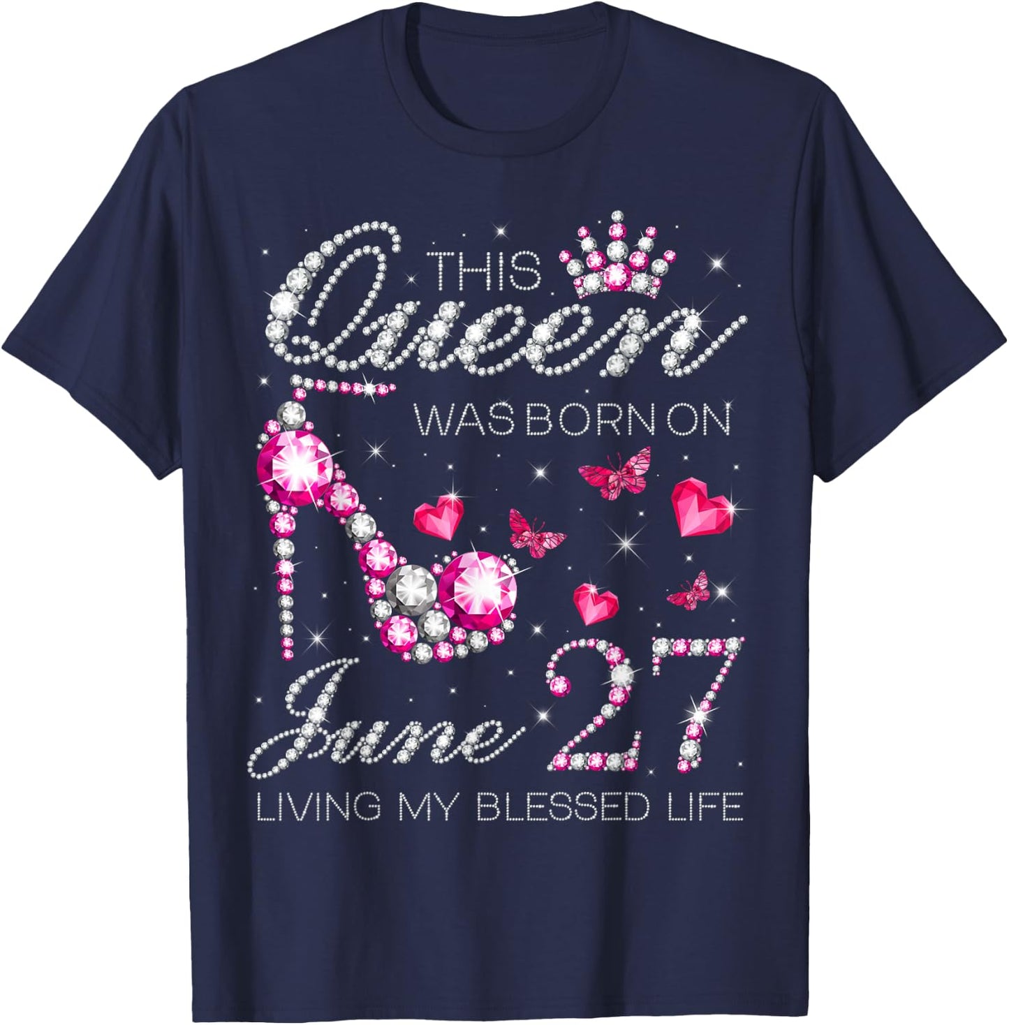 This Queen Was Born on June 27 Living My Blessed Life T-Shirt - T-Shirt | Navy