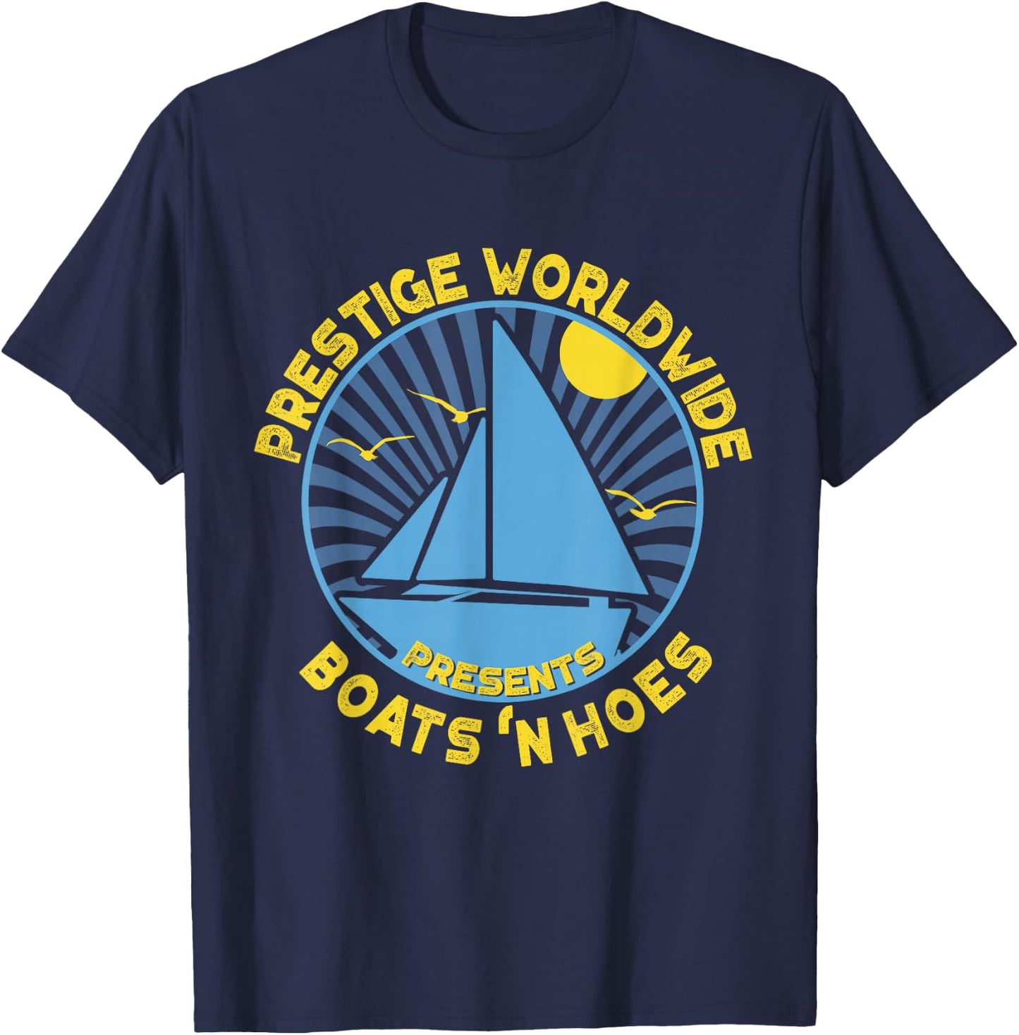 Boats 'N Hoes - Prestige Worldwide T-Shirt - T-Shirt | Navy