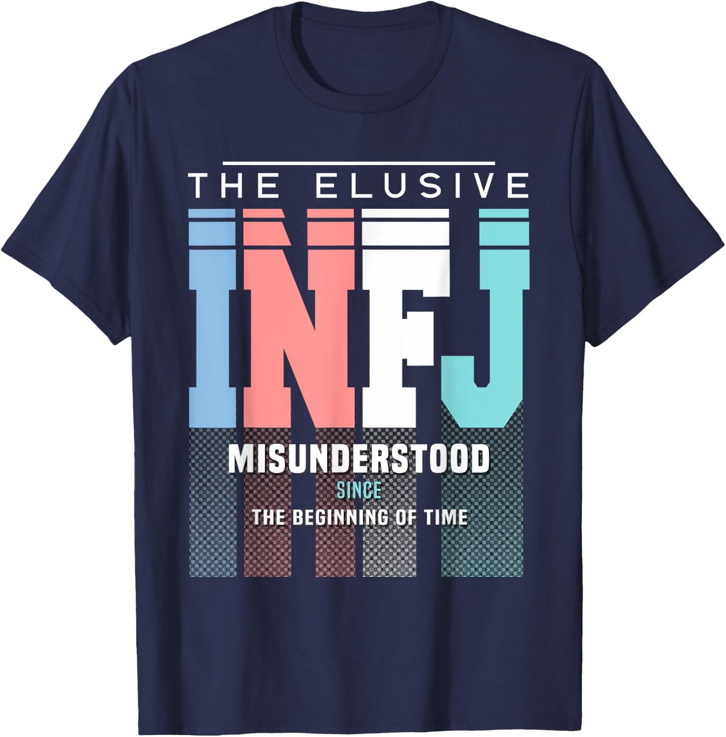 INFJ Pride - INFJ Misunderstood Since The Beginning Of Time T-Shirt - T-Shirt | Navy