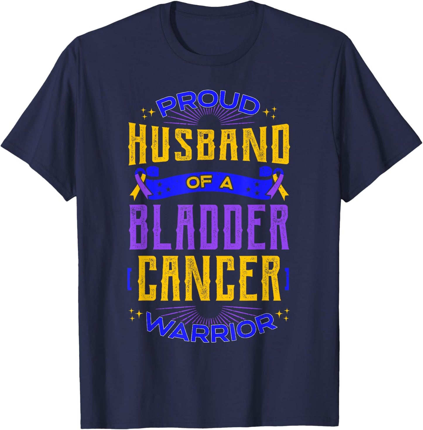 Proud Husband Bladder Cancer Purple Blue And Yellow Ribbon T-Shirt - T-Shirt | Navy
