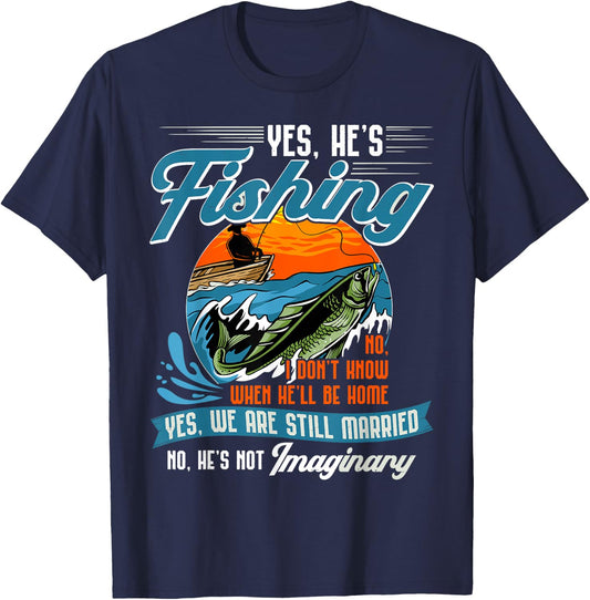Yes He's Fishing Shirt Funny Fisherman Gift Dad Husband T-Shirt - T-Shirt | Navy