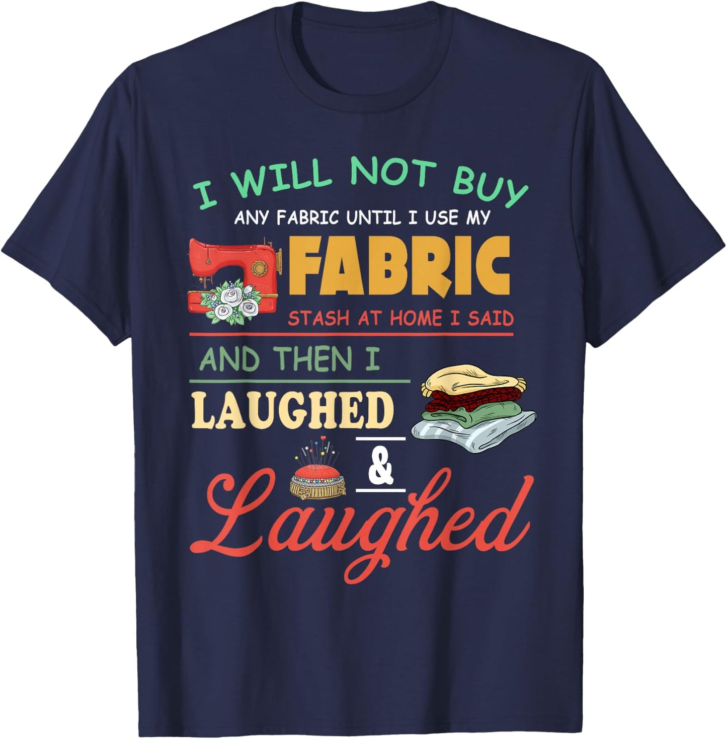 Funny Quilting Sewing Sayings Sewer & Quilter T-Shirt - T-Shirt | Navy