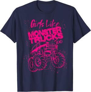 Girls Like Monster Trucks Too | Cool Racers Funny Cars Gift T-Shirt - T-Shirt | Navy