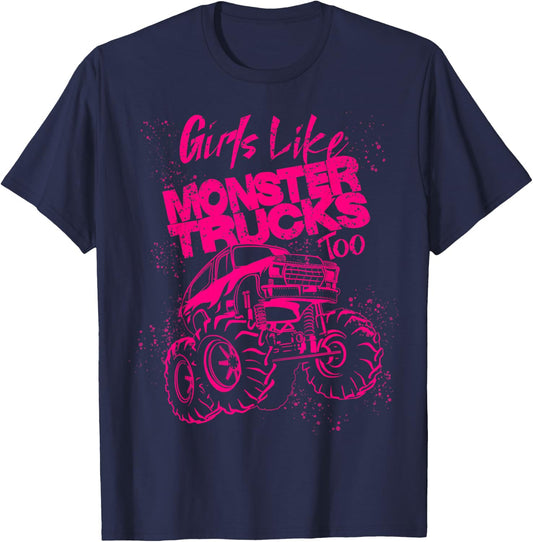 Girls Like Monster Trucks Too | Cool Racers Funny Cars Gift T-Shirt - T-Shirt | Navy