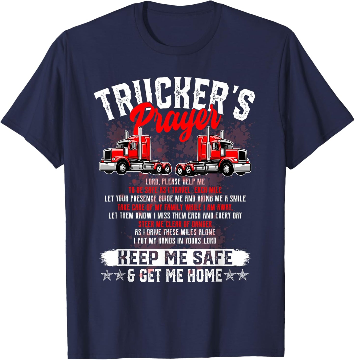 Trucker Prayer Red Semi Big Rig Motivation Support Graphic T-Shirt - T-Shirt | Navy