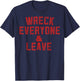 Vintage Distressed Wreck Everyone and Leave Wrestling Match T-Shirt - T-Shirt | Navy