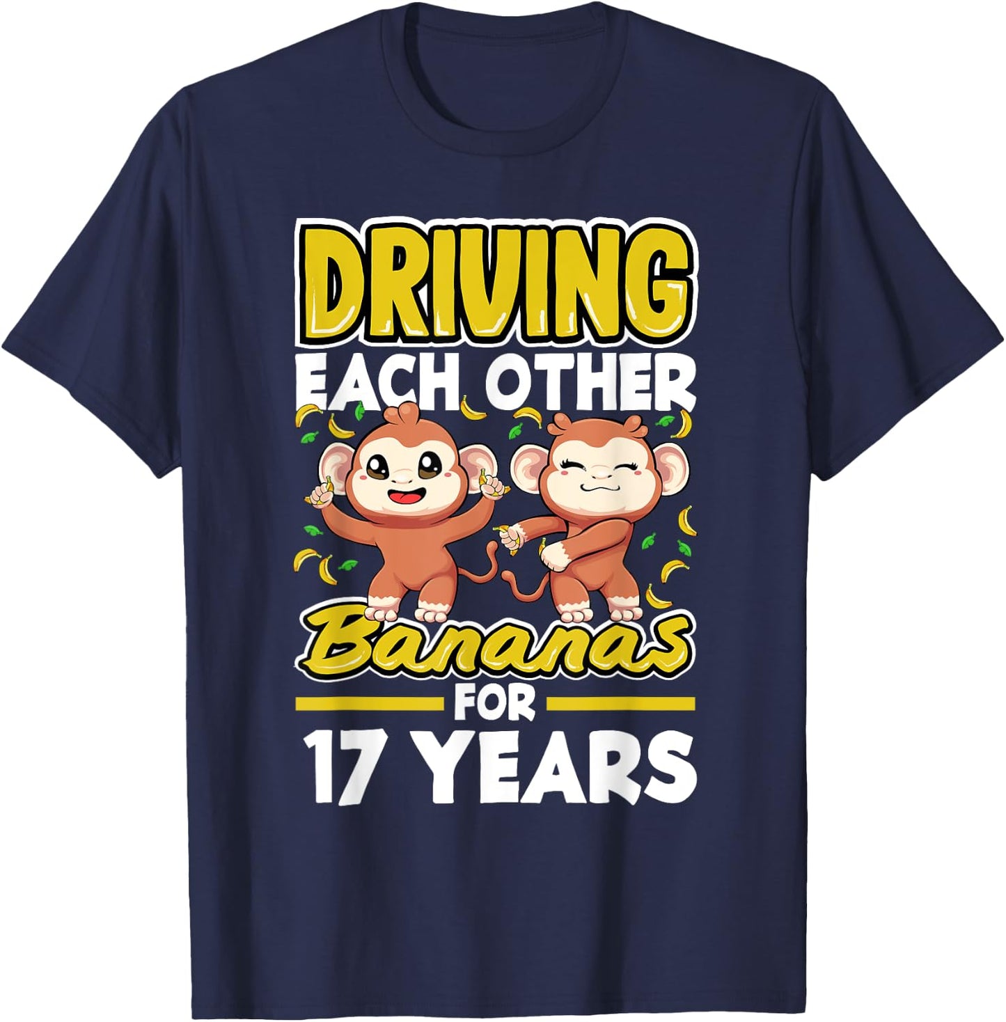 17 Years Driving Each Other Bananas 17th Wedding Anniversary T-Shirt - T-Shirt | Navy
