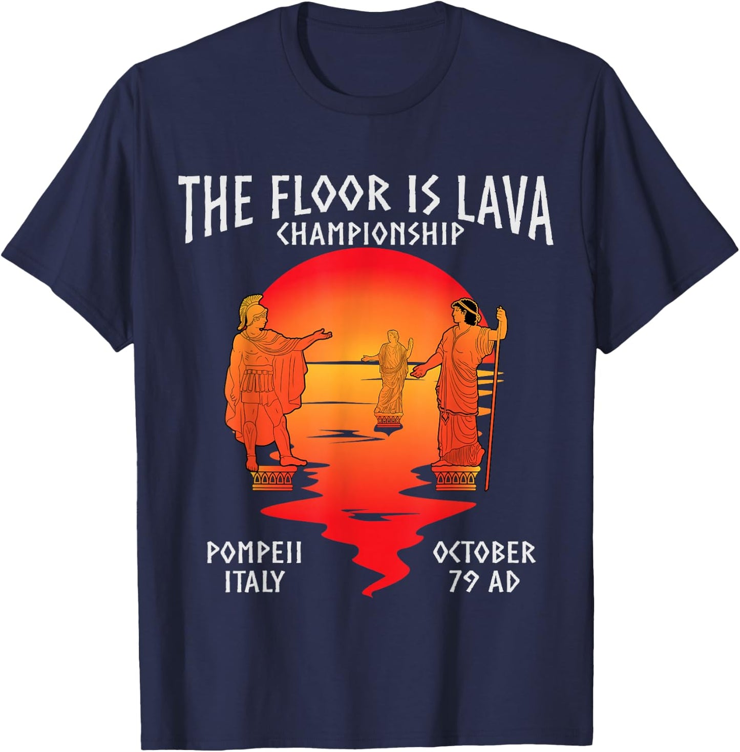 The Floor is Lava Championship Pompeii T-Shirt - T-Shirt | Navy
