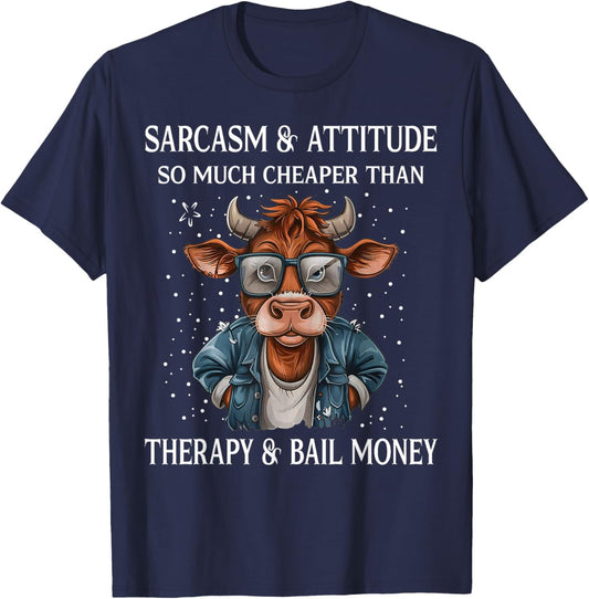 Cow Sarcasm And Attitude So Much Cheaper T-Shirt - T-Shirt | Navy