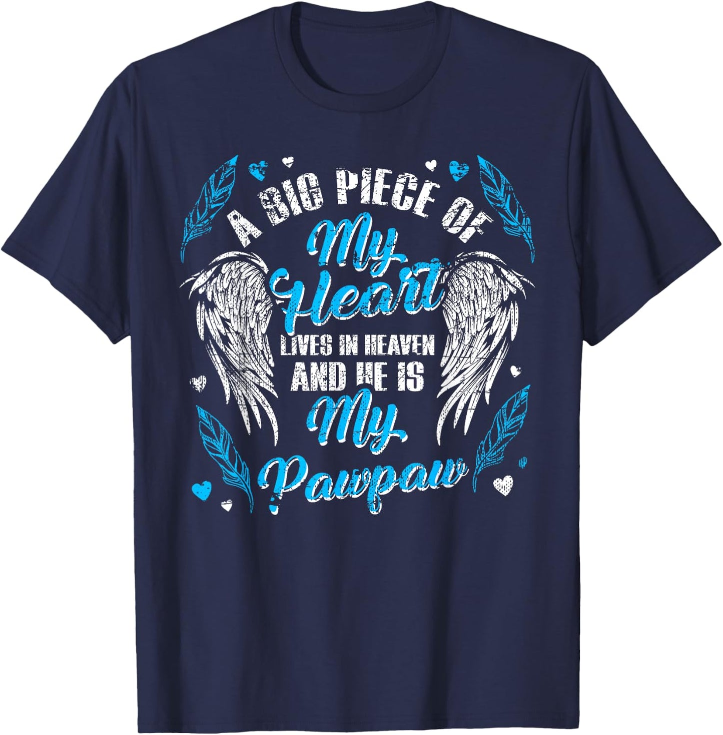 My Pawpaw Lives In Heaven Memorial Blue Angel T-Shirt - T-Shirt | Navy