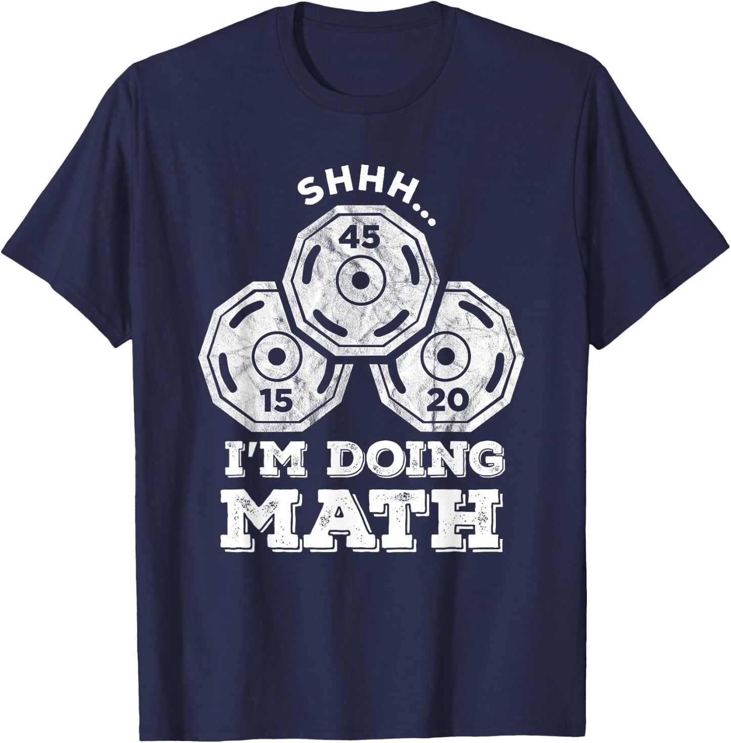 Shhh I'm Doing Math Funny Weight Lifting Workout Training T-Shirt - T-Shirt | Navy