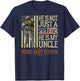 He Is Not Just A Soldier He Is My Uncle Proud Army Nephew T-Shirt - T-Shirt | Navy