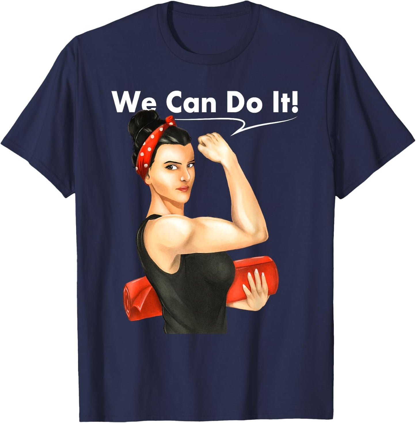 We Can Do It - Funny Meditation & Yoga T-Shirt - T-Shirt | Navy