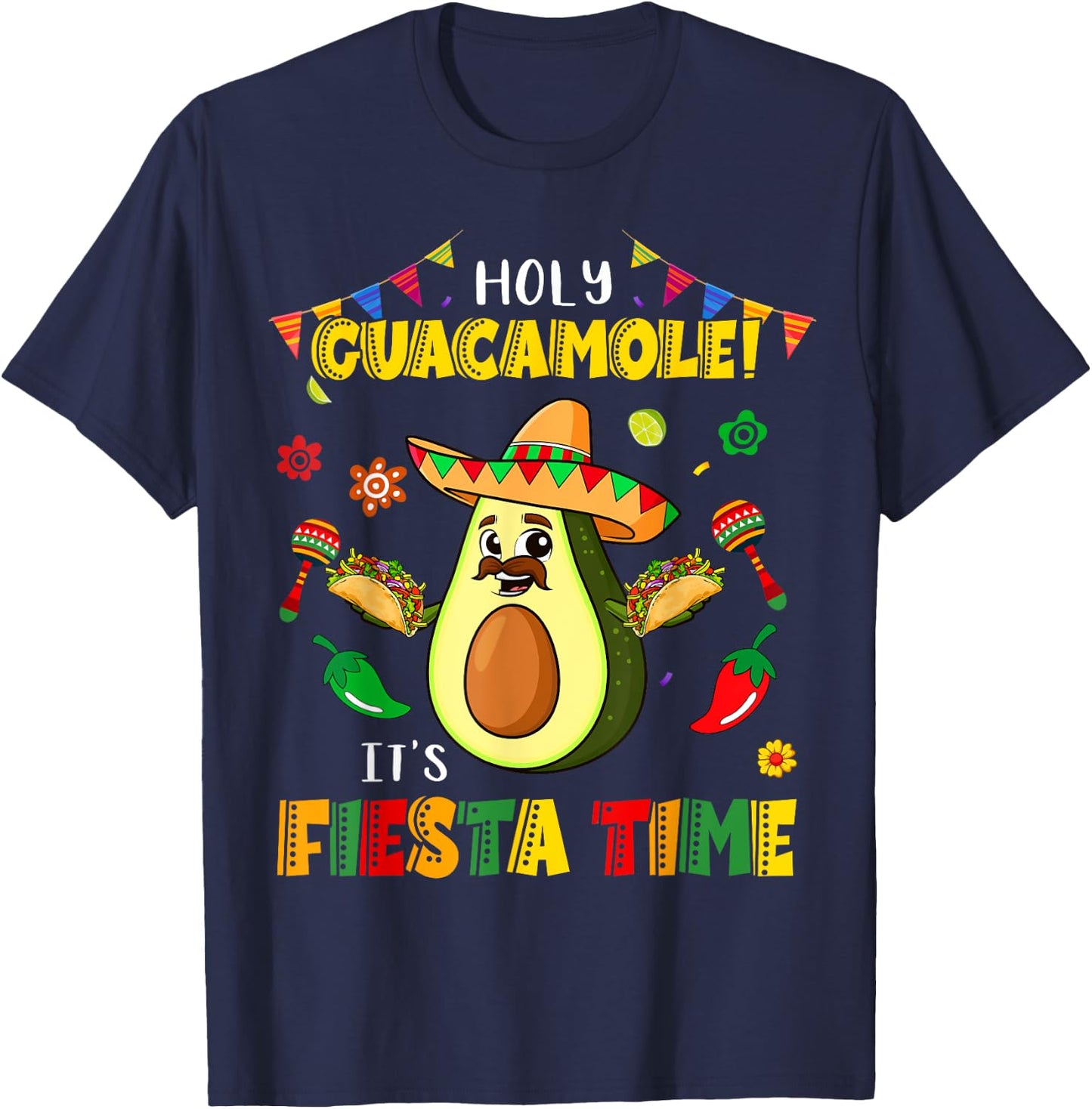 Funny Cinco De Mayo Holy Guacamole It's Fiesta Time Avocado T-Shirt - T-Shirt | Navy