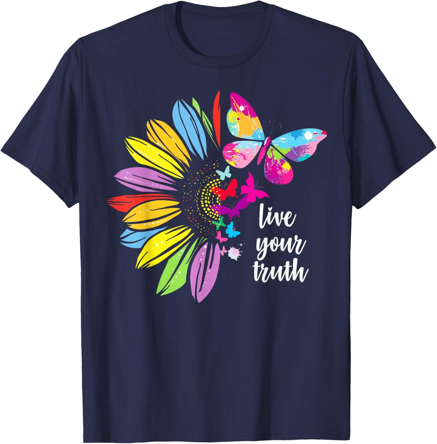 Empowering Live Your Truth Quote Butterflies Sunflower Pride T-Shirt - T-Shirt | Navy