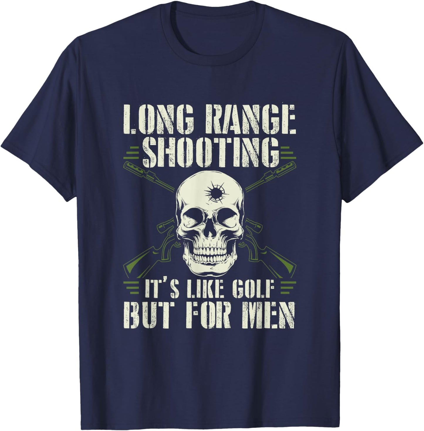 Long Range Shooting It's Like Golf But T-Shirt - T-Shirt | Navy