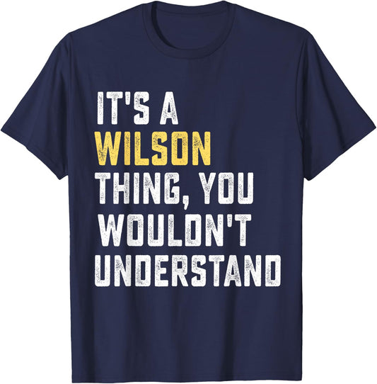 It's a Wilson Thing, You Wouldn't Understand Personalized Fa T-Shirt - T-Shirt | Navy