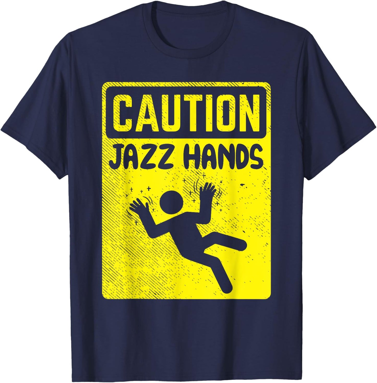 Funny Caution Jazz Hands Jazz Dance T-Shirt - T-Shirt | Navy