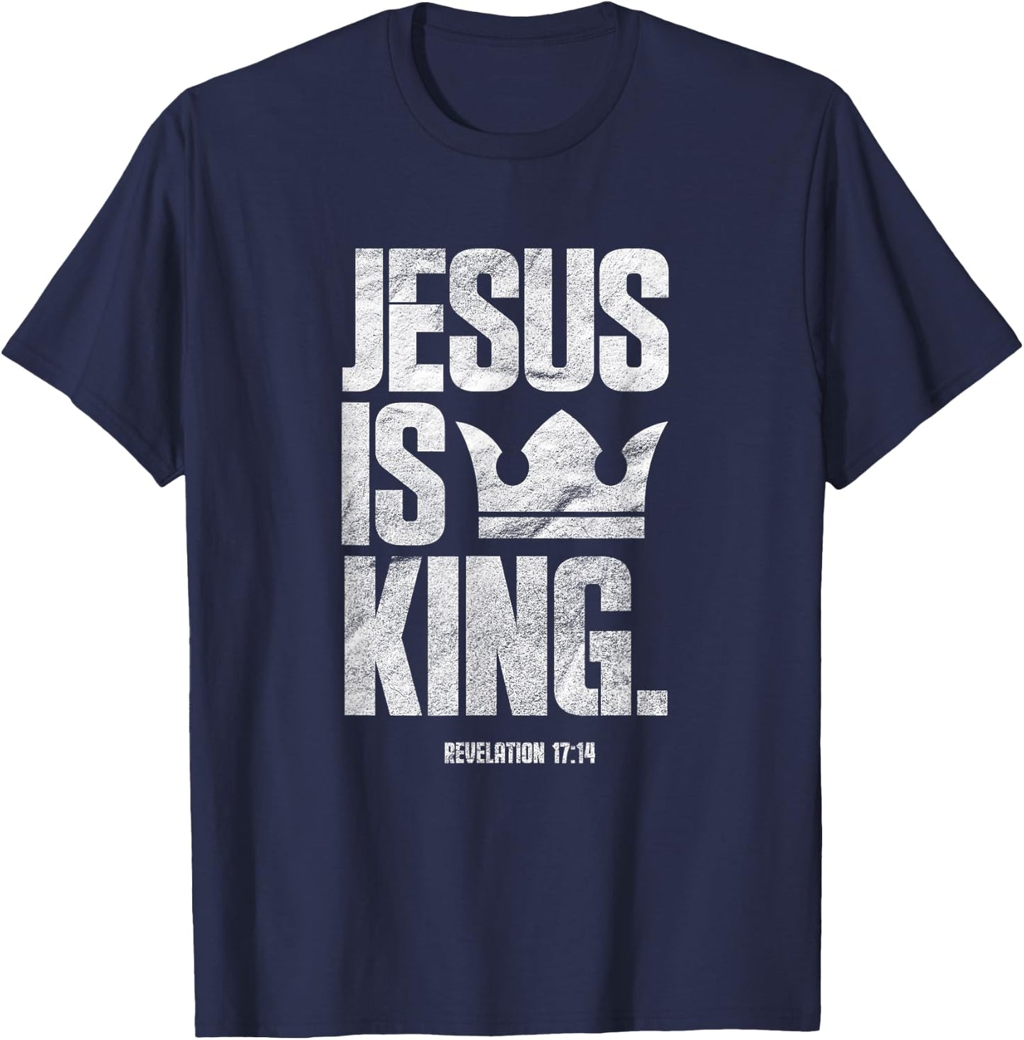 Jesus Is King Christian Bible Scripture Quote T-Shirt - T-Shirt | Navy