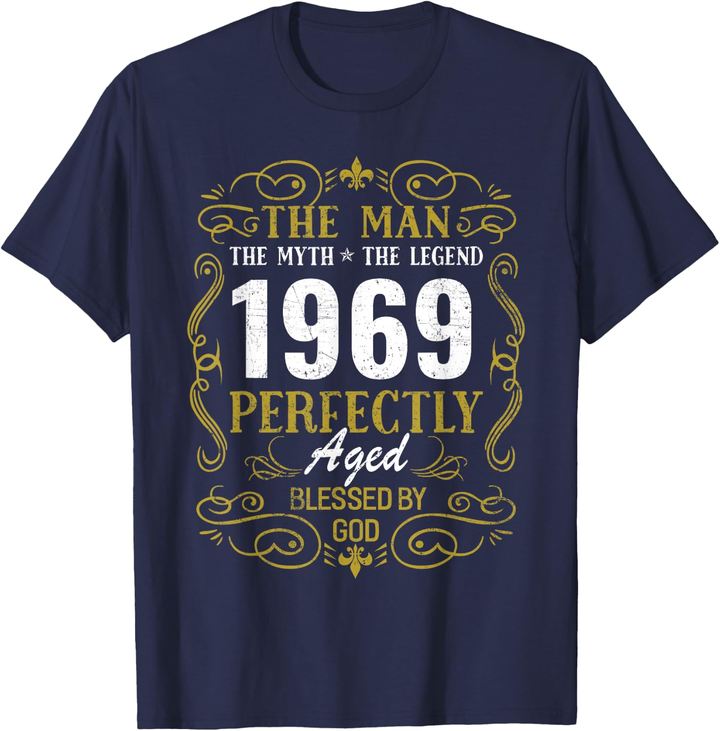 Man Myth Legend Perfectly Blessed by God 1969 Birthday Gift T-Shirt - T-Shirt | Navy