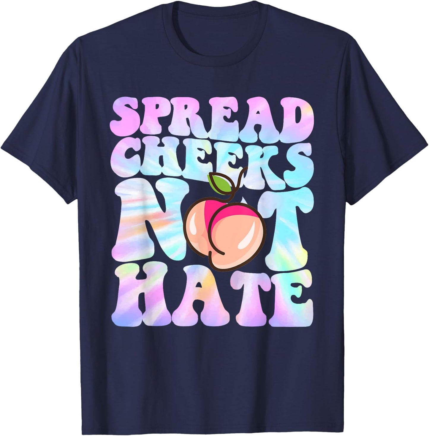Spread Cheeks Not Hate Shirt Fitness Workout Funny Gym T-Shirt - T-Shirt | Navy