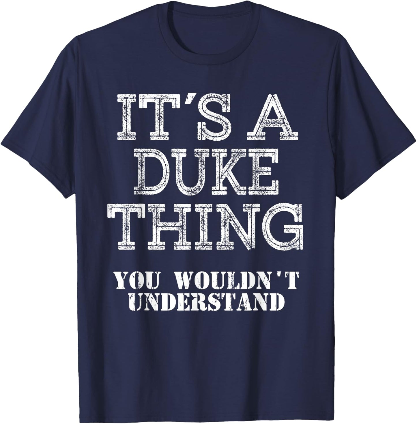 Its A Duke Thing You Wouldnt Understand Matching Family T-Shirt - T-Shirt | Navy