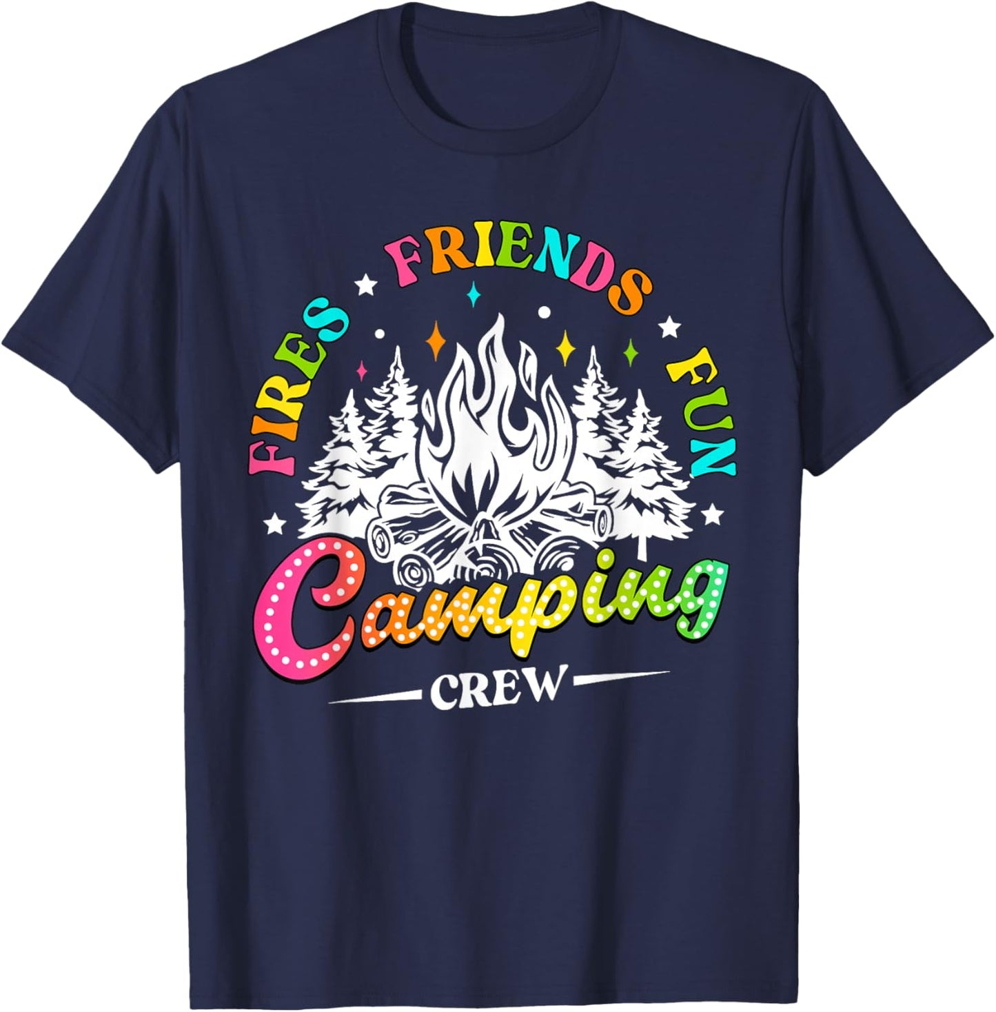 Camping Crew Fires Friends Fun Summer Vibes Camper Women Men T-Shirt - T-Shirt | Navy