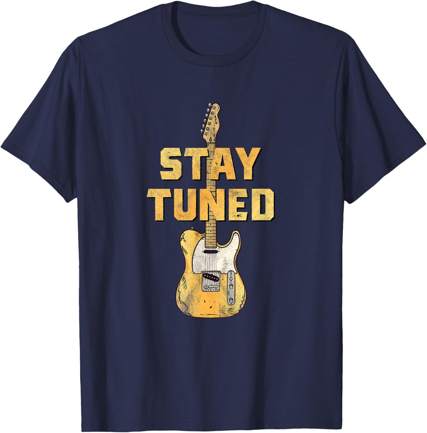 Guitarist's Choice - Stay Tuned - Guitar Pun T-Shirt - T-Shirt | Navy