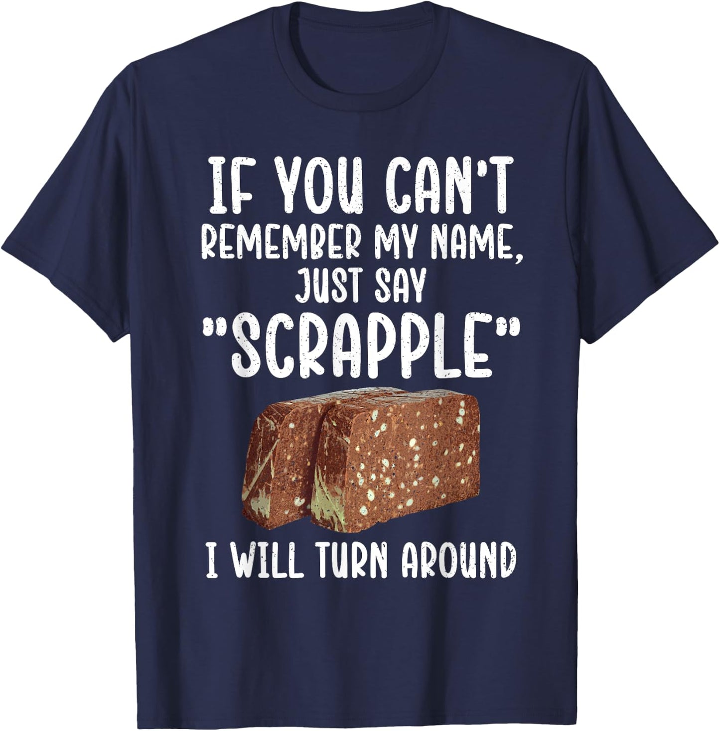 Funny Scrapple Design Women Meat Food Scrapple Lover T-Shirt - T-Shirt | Navy