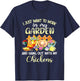 I Just Want To Work In My Garden & Hang Out With My Chickens T-Shirt - T-Shirt | Navy