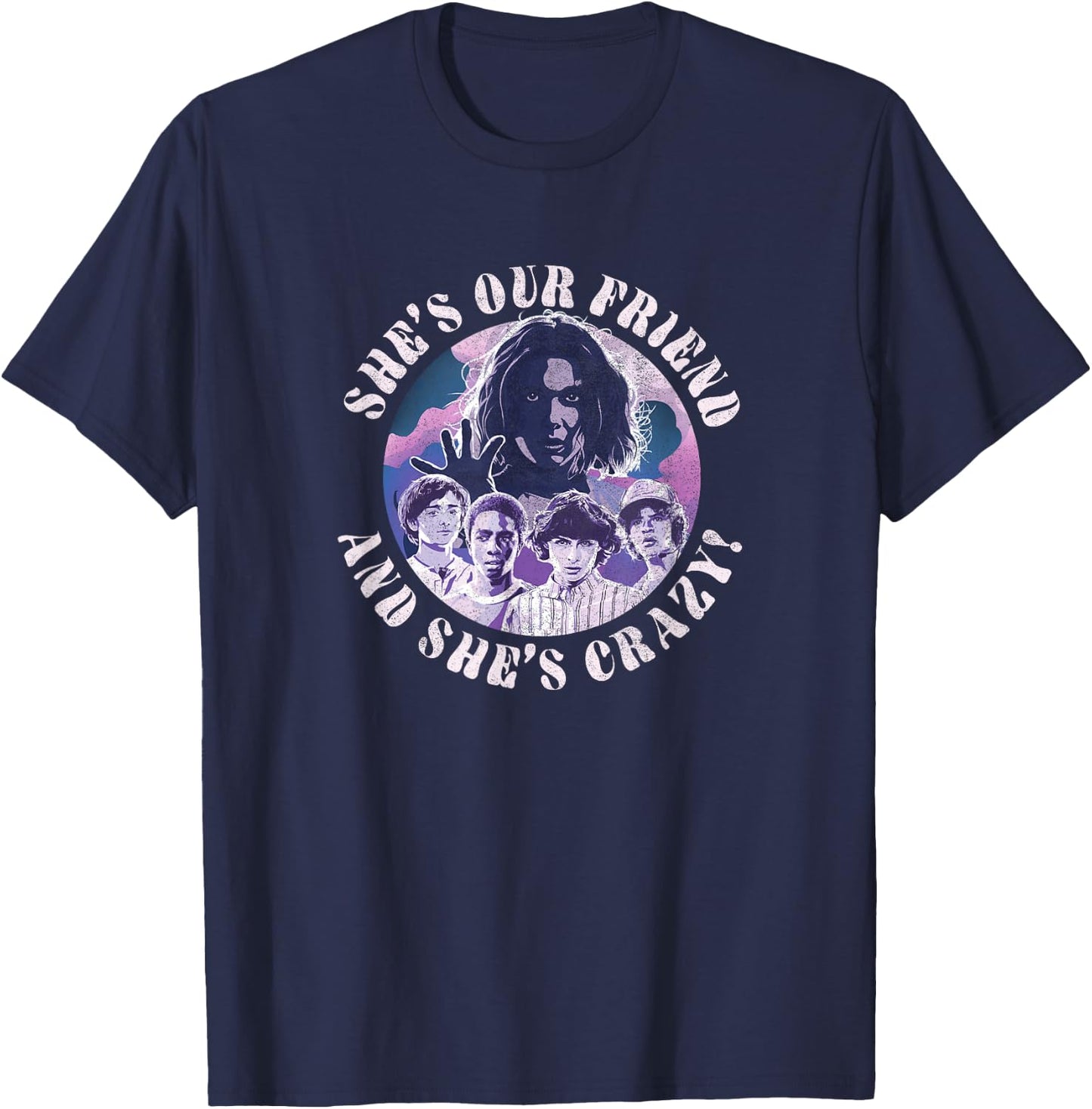 Stranger Things Group Shot She's Our Friend & She's Crazy T-Shirt - T-Shirt | Navy