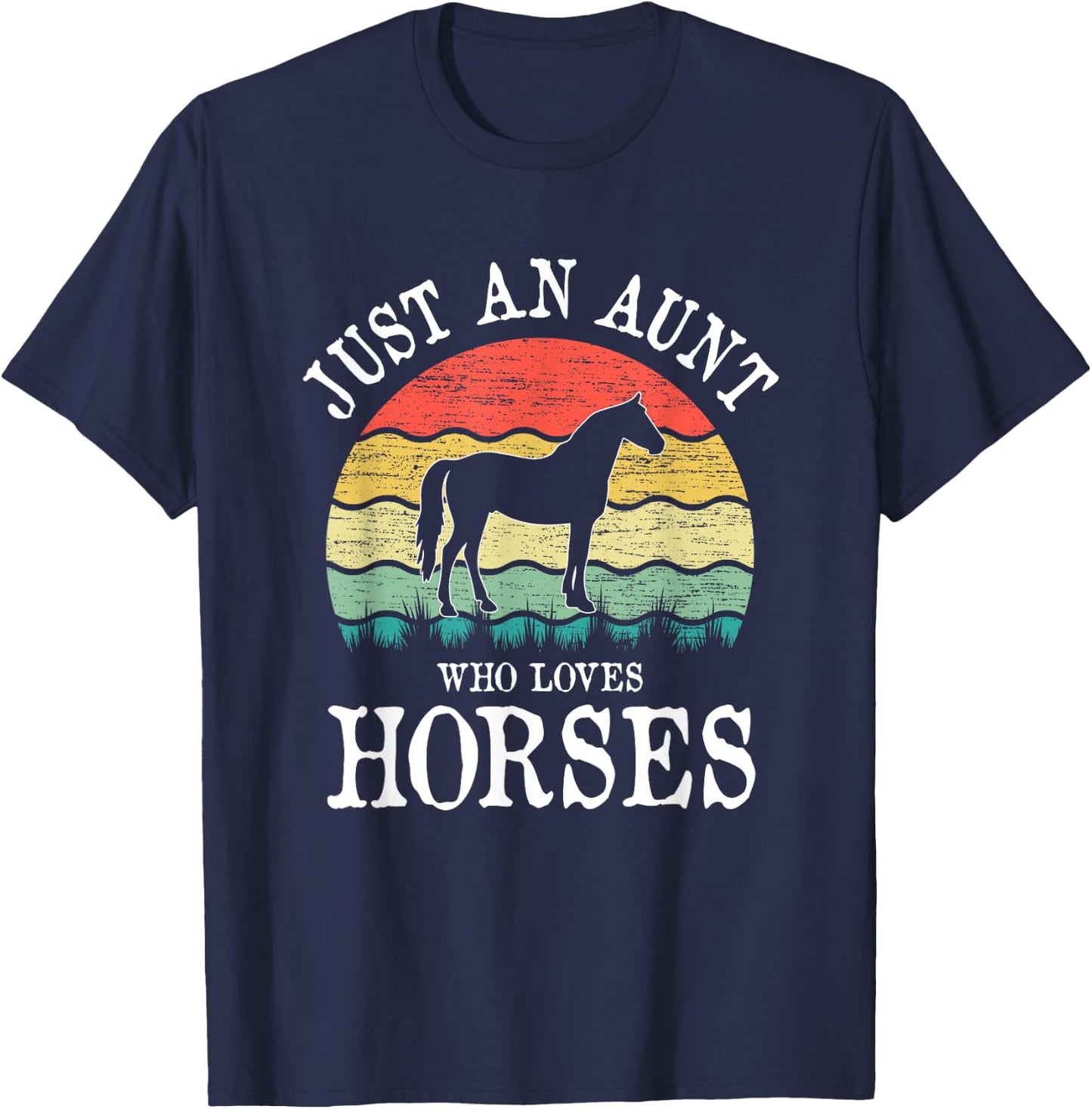 Just An Aunt Who Loves Horses T-Shirt - T-Shirt | Navy