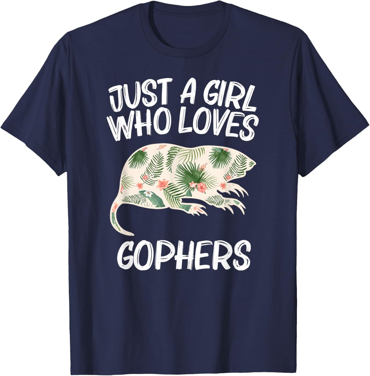Just A Girl Who Loves Gophers Gift Rodent Animal T-Shirt - T-Shirt | Navy