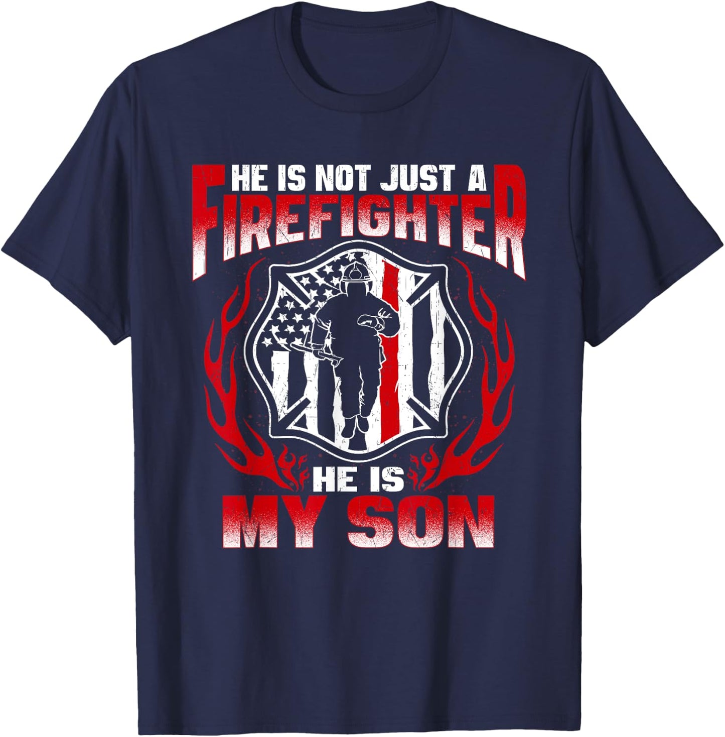 My Son Is A Firefighter Hero Proud Family Fire Mom Dad Gifts T-Shirt - T-Shirt | Navy