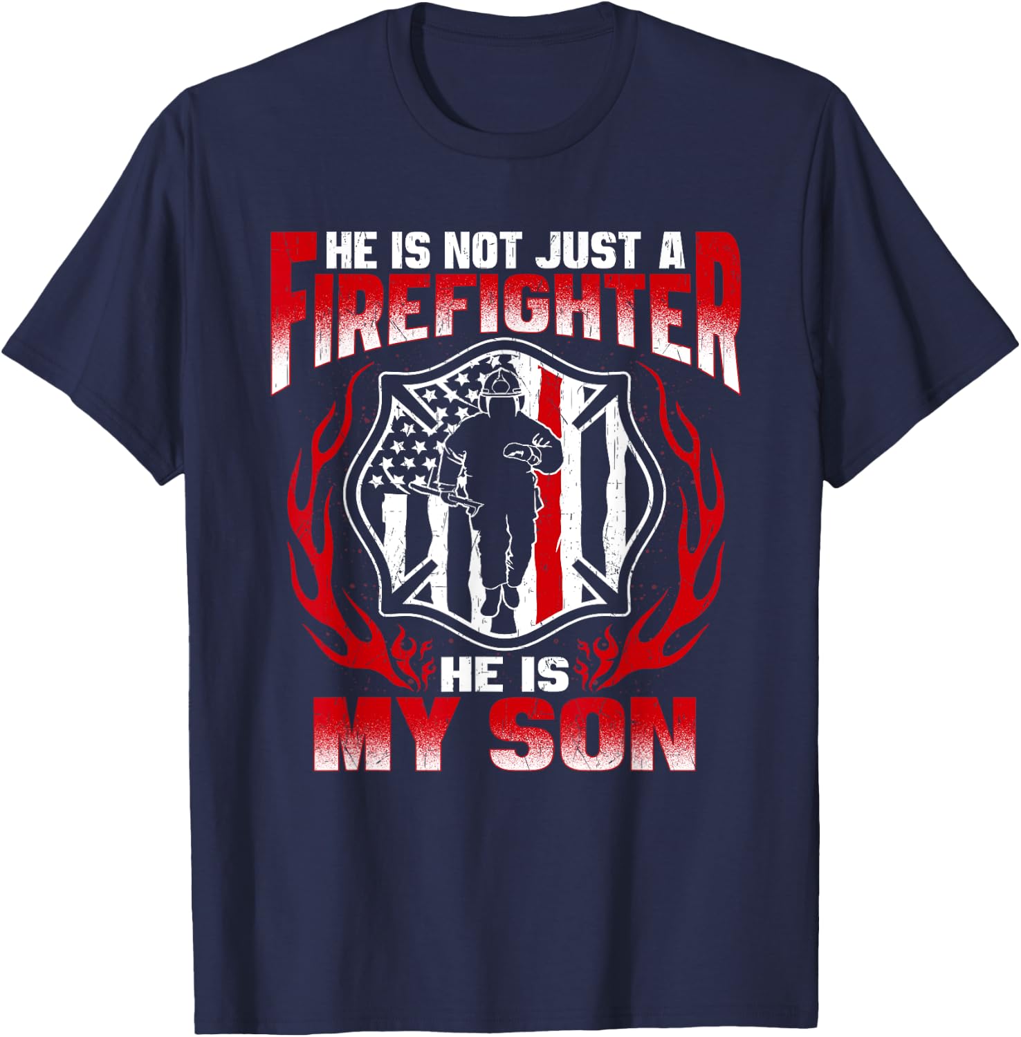 My Son Is A Firefighter Hero Proud Family Fire Mom Dad Gifts T-Shirt - T-Shirt | Navy