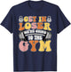 Get In Loser We're Going To The Gym Weightlifting Workout T-Shirt - T-Shirt | Navy