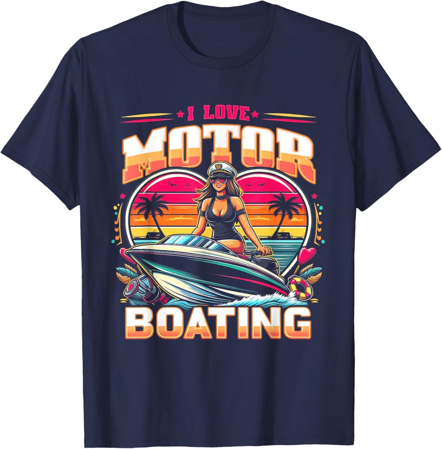I Love Motor Boating Funny Boat Captain Funny Boater Life T-Shirt - T-Shirt | Navy