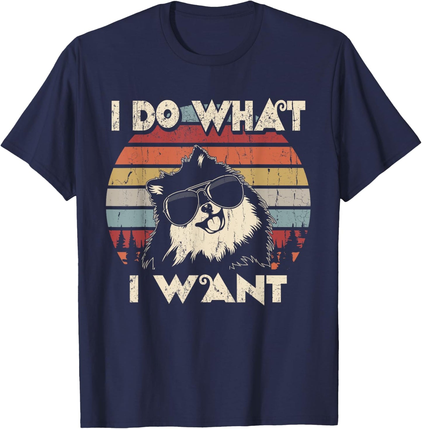 I do what I want funny Pomeranian Vintage Retro T-Shirt - T-Shirt | Navy