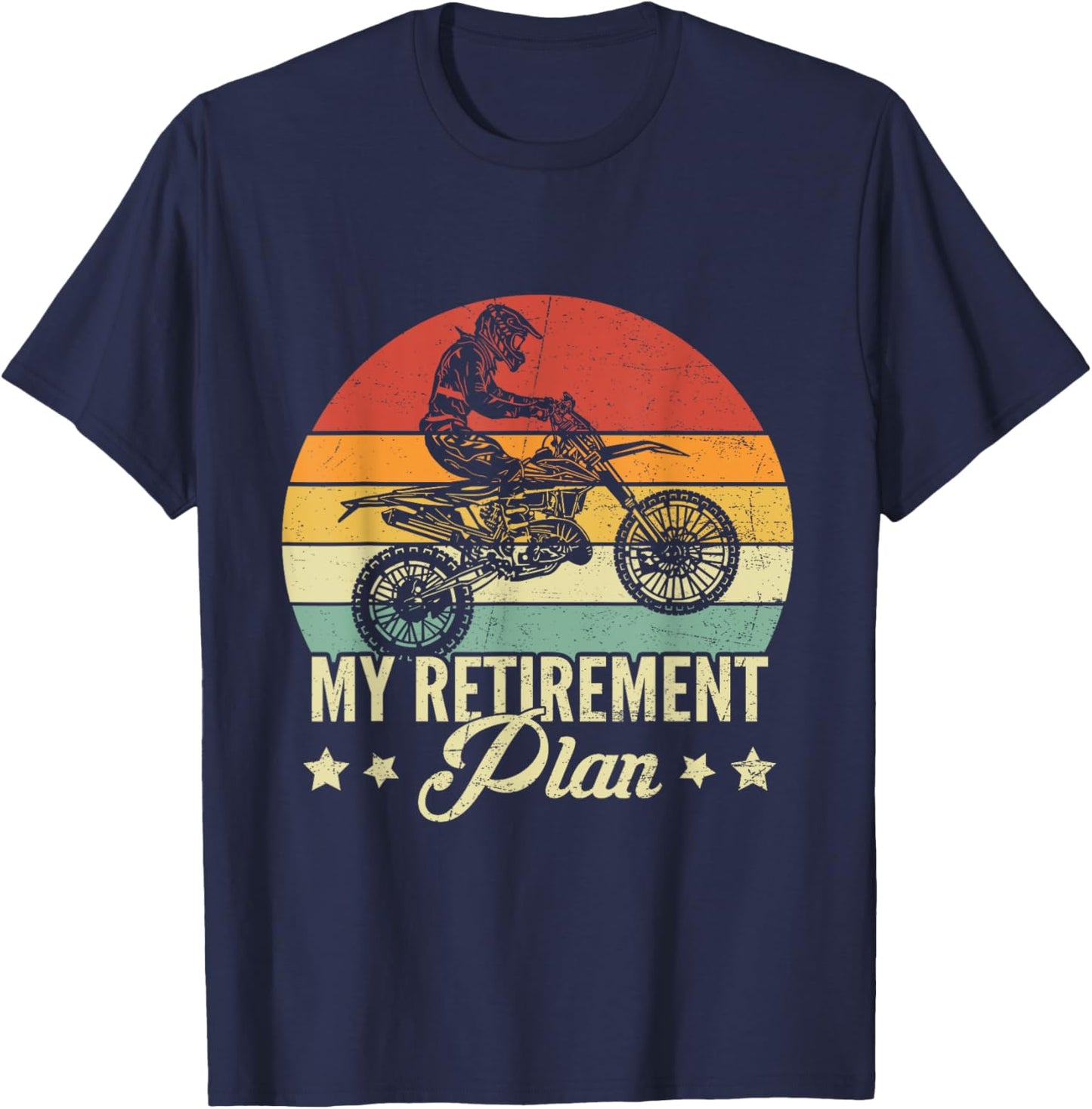 My Retirement Plan Is Dirt Bike Vintage Motocross Rider T-Shirt - T-Shirt | Navy